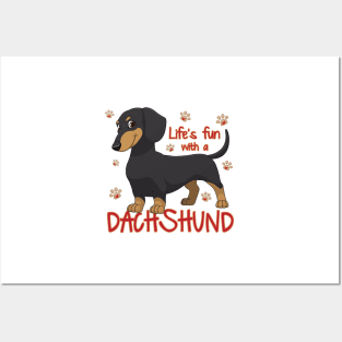 Life's funr with a Dachshund! Especially for Doxie owners! Posters and Art